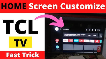 TCL Smart Android TV Home Screen Customize | TCL Smart Tv Settings | New Video 2021
