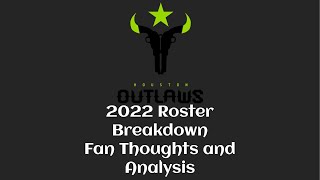Houston Outlaws 2022 Roster Breakdown - Fan Thoughts and Analysis
