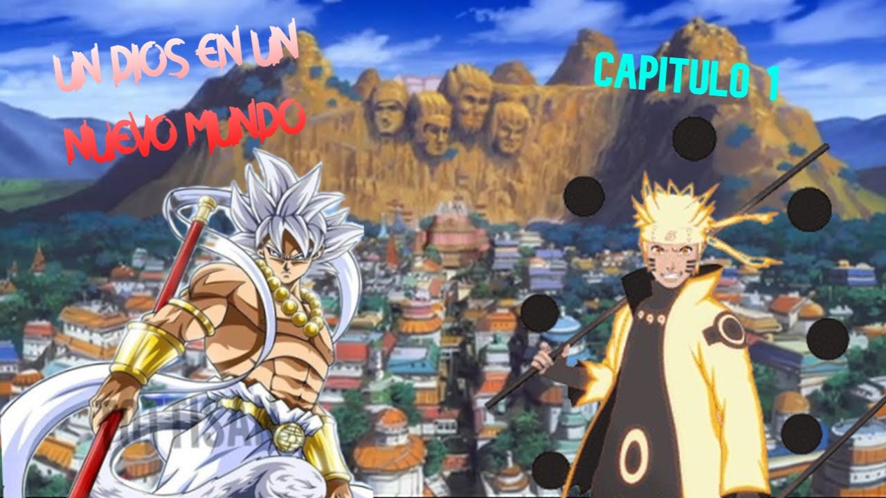 Que hubiera pasado si Goku iba al mundo de Naruto | [CAPITULO 1]