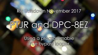 Rig Rundown November 2017 - PTJR and Disaster Area DPC-8EZ