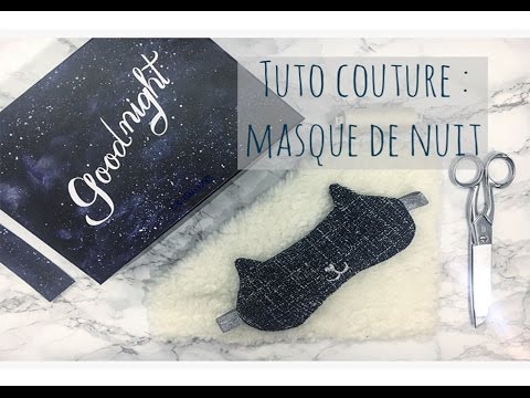 Tuto couture : 5 étapes faciles pour coudre un Masque de Nuit - Maman  Casse-Coud