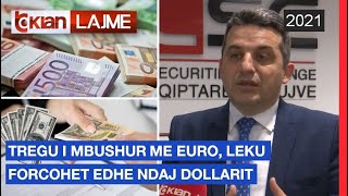 Tregu I Mbushur Me Euro, Leku Forcohet Dhe Ndaj Dollarit Lajme - News