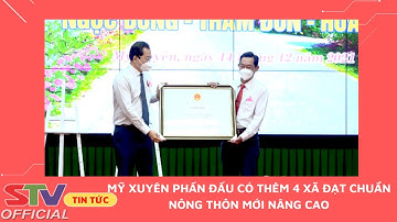 STV - Mỹ Xuyên phấn đấu có thêm 4 xã đạt chuẩn Nông thôn mới nâng cao