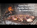 Como Hacer Una Parrilla Con Varilla De Construcción