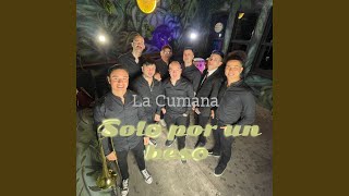 Video thumbnail of "La Cumana - Solo Con un Beso"