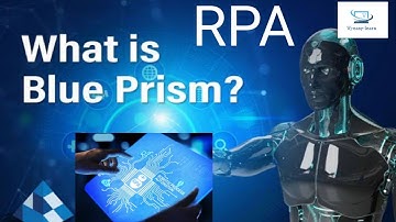 What is Blue prism? RPA Blue Prism Tutorial | Blue Prism RPA Platform l Benifits | Features