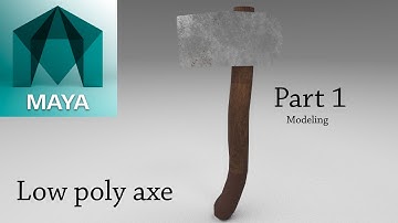 Maya 2017 Low poly axe tutorial (PART 1)