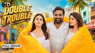 Double Trouble | Vijay Sethupathi, Samantha, Nayanthara, Katrina | Latest South Movie Hindi Dubbed