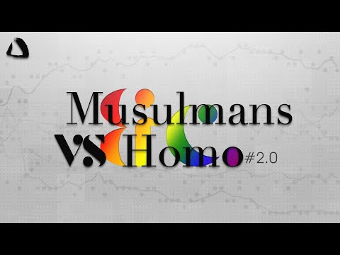 Musulmans VS Homo. [&c. #2.0]