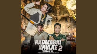 Badmashi Khulke 2 - Badmash Hai