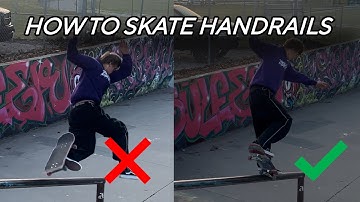 HOW TO SKATE HANDRAILS….