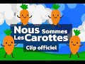 Nous Sommes Les Carotte Clip Officiel mp3