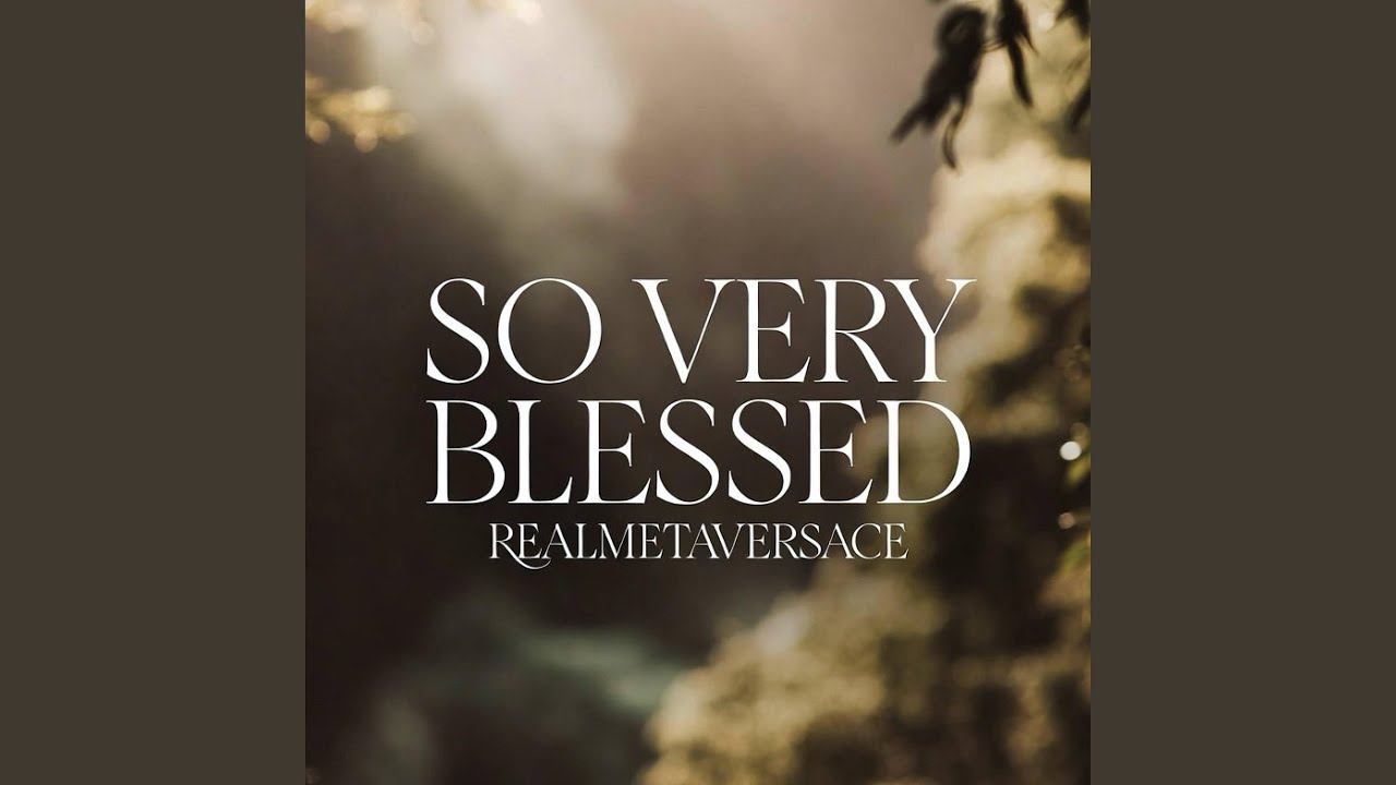 So Very Blessed