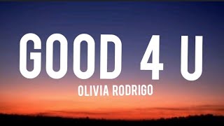 Olivia Rodrigo - Good 4 U (Lyrics)