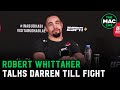 Robert Whittaker on Darren Till fight: "That was the most technical striking fight I’ve ever had”