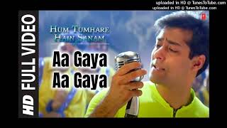 - Aa Gaya Aa Gaya [Full Song] Hum Tumhare Hain Sanam (128 kbps)(2) (128 kbps)