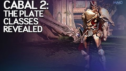 CABAL 2 - The Warrior and Force Shielder Class Spotlight