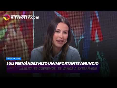 Luli Fernández hizo un importante anuncio - Minuto Argentina
