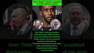 Diddy Acquitted: Major Charges Dropped in Landmark Trial Verdict