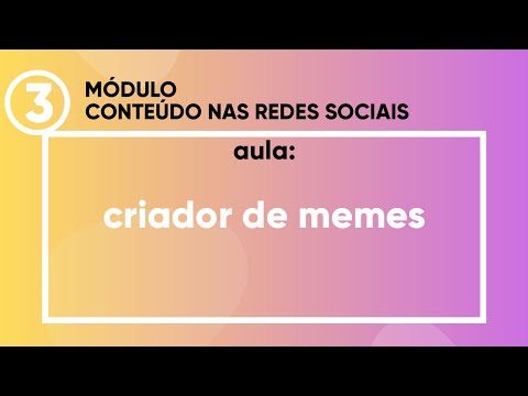 Criar Memes Grátis - Master Marketing Digital - Aula 4 - Módulo 3