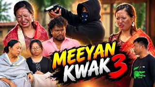 MEEYAN KWAK 3 // LAST PART // MANIPURI SHORT AWARENESS VIDEO ||