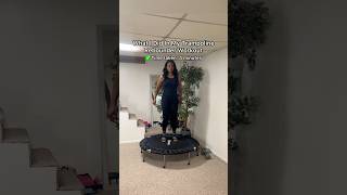 My trampoline rebounder workout