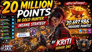 20 MILLION Points in Gold Hunter?! INSANE Strategy by Kriti Server 241 | Lands of Jail