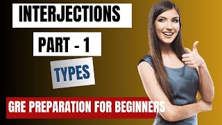 Interjections| Types of Interjections | GRE Preparation Videos
