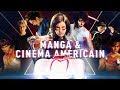 MANGA & CINÉMA AMÉRICAIN