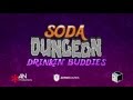 Soda Dungeon - Drinkin Buddies Trailer