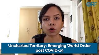 Uncharted Territory: Emerging World Order post COVID-19 | GP-ORF Series