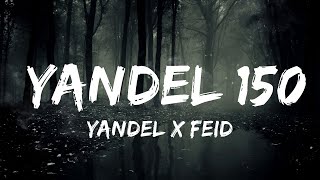 Yandel x Feid - Yandel 150 (Letra/Lyrics)  | 30 Mins Vibes Music