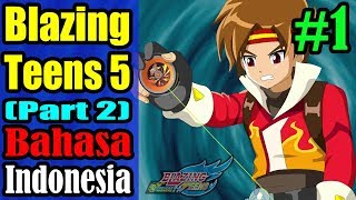 Blazing Teens 5 Part 2 #1 - Petualangan Baru