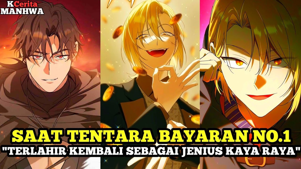 Saat Tentara Bayaran No.1 Terlahir Kembali sebagai Jenius Kaya Raya | 1-11 | Alur Cerita Manhwa