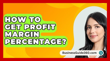 How To Get Profit Margin Percentage? - BusinessGuide360.com