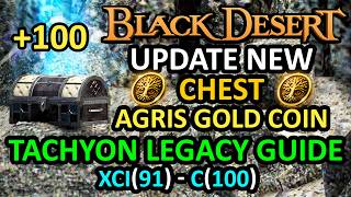 UPDATED NEW CHEST, TACHYON LEGACY 91 - 100, AGRIS GOLD COIN GUIDE EDANIA 2 (Black Desert Online) BDO News