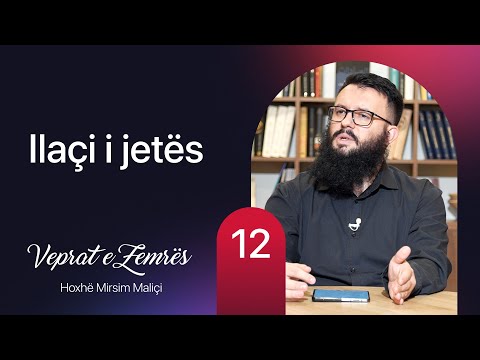 12. Ilaçi i jetës (er-rexha - shpresa) - Hoxhë Mirsim Maliçi