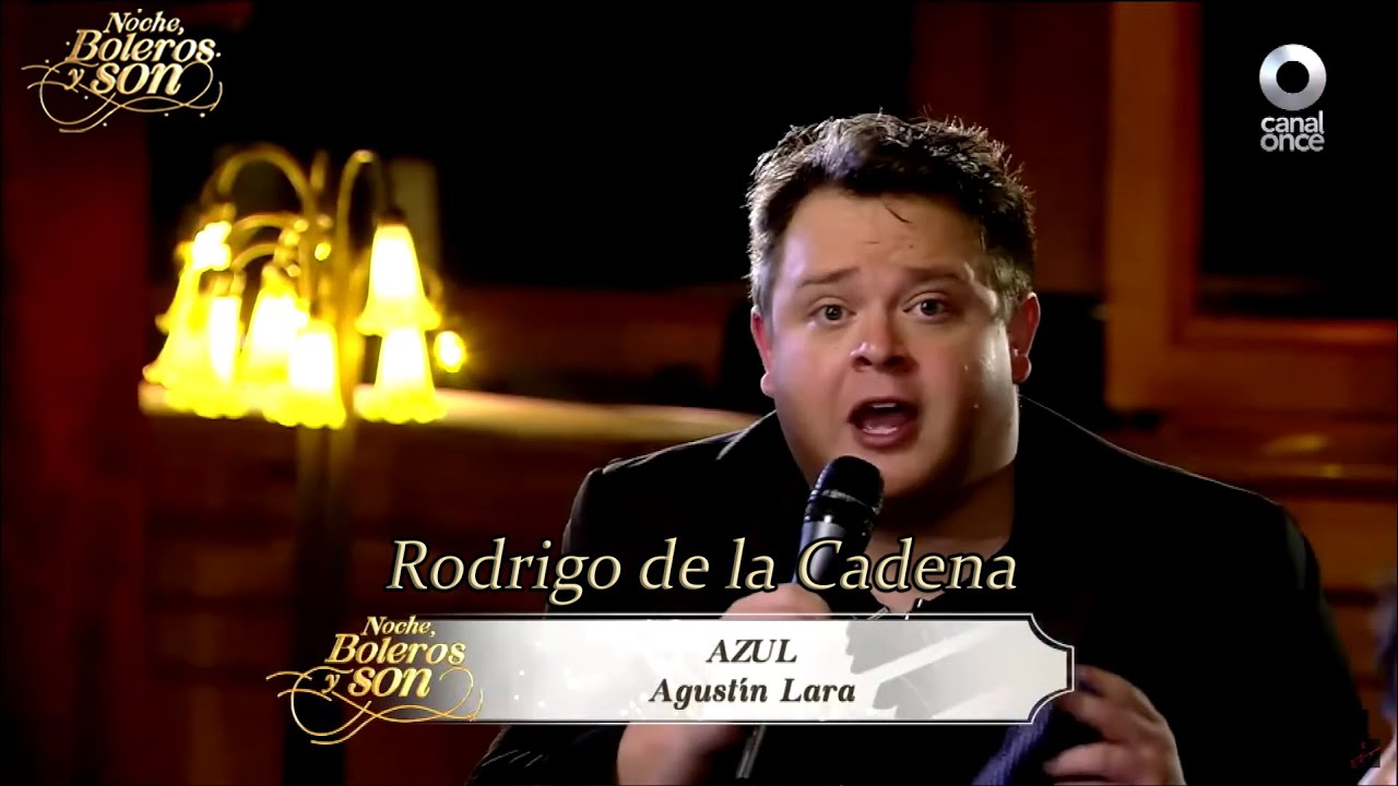 Azul - Rodrigo de la Cadena - Noche, Boleros y Son