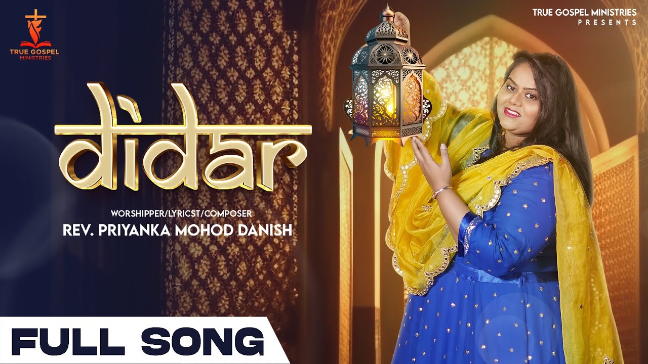 Didar  Official Song  Rev Priyanka Mohod Danish  New Masih Song 2023