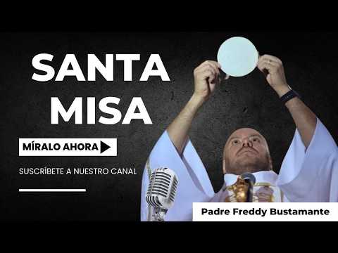 Santa Misa 12m - 12 de Julio 2026 -  Padre Freddy Bustamante