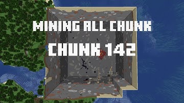 Mining all the chunks in Minecraft    (Chunk 142) in 1 Minute