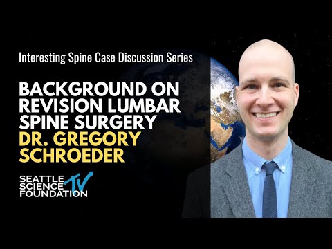 Background on Revision Lumbar Spine Surgery - Gregory Schroeder, MD