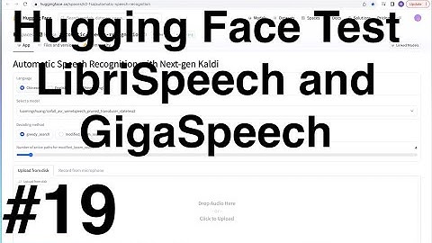 Nadira K2 #19 Hugging Face Test LibriSpeech and GigaSpeech