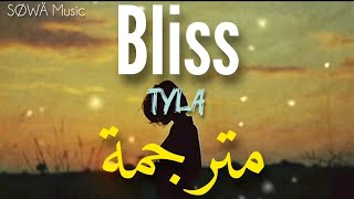 Tyla • Bliss | مترجمة (Lyrics)