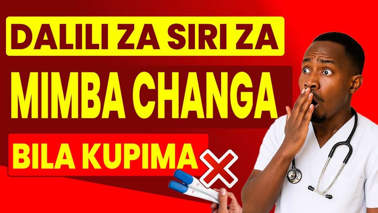 Dalili za Mimba changa. Zifahamu dalili 10 za uhakika za #mimba changa