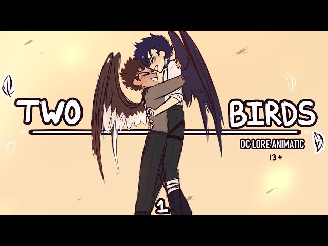 Two Birds || OC lore Animatic #1【Halence】 class=