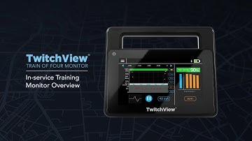 TwitchView Train of Four Monitor - In-Service Training: Monitor Overview