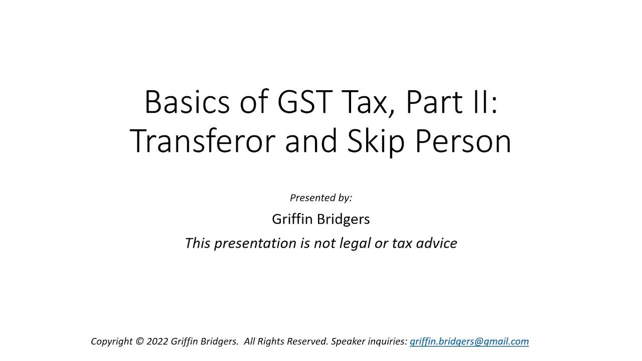 Basics of GenerationSkipping Transfer Tax, Part II Identifying the