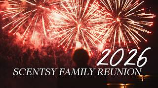 2026 Scentsy Family Reunion