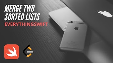 Leetcode#21: Merge Two Sorted Lists - Swift (Swift Algorithms & Data Structures)